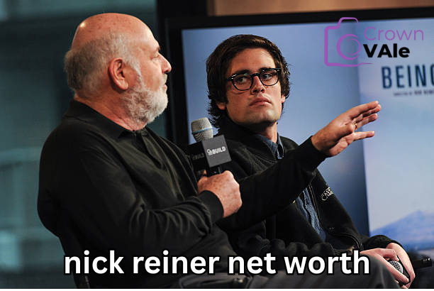 nick reiner net worth