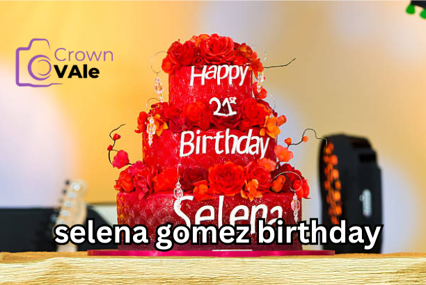 selena gomez birthday